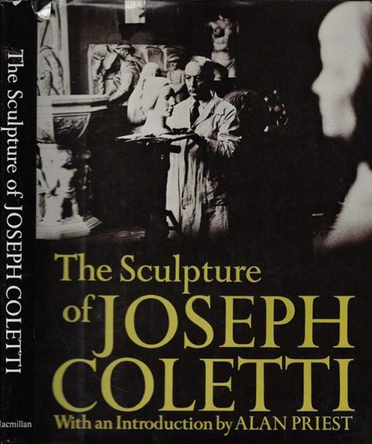 The sculpture of Joseph Coletti - Libro Usato - The Macmillan Company ...