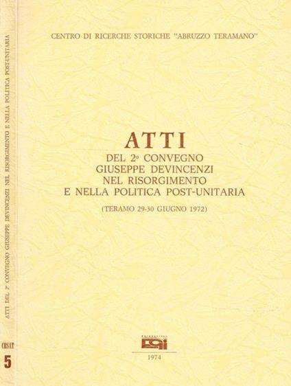 Atti del 2°Convegno Giuseppe Devincenzi nel Risorgimento e nella politica post-unitaria (Teramo 29-30 giugno 1972) - copertina