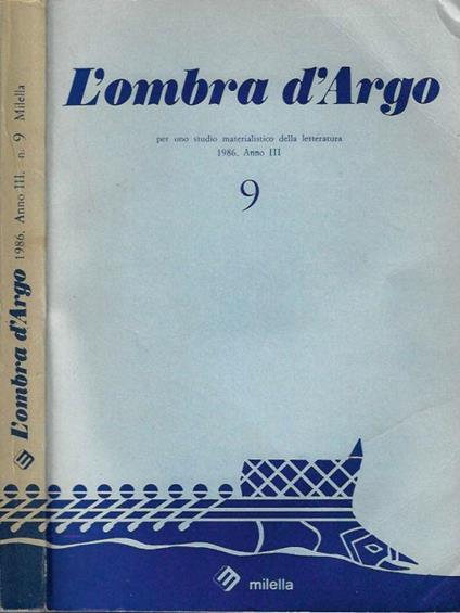 L' ombra d'Argo, per uno studio materialistico della letteratura, anno III, n. 9 1986 - copertina