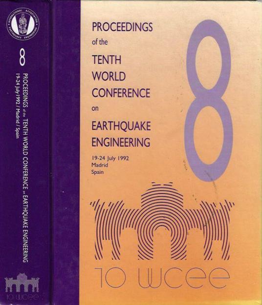 Proceedings of the Tenth World Conference on Earthquake Engineering, 19 - 24 July 1992 Madrid Spain. Vol. 8 - copertina