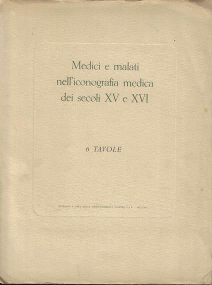 Medici e malati nell'iconografia medica dei secoli XV e XVI - copertina
