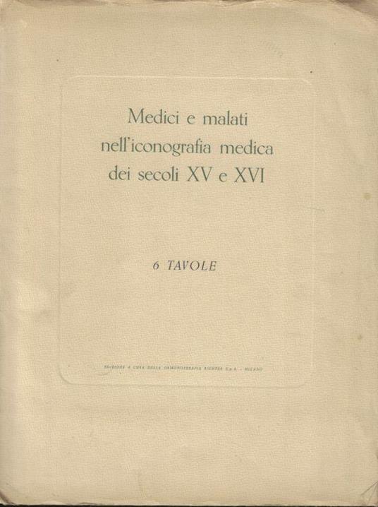 Medici e malati nell'iconografia medica dei secoli XV e XVI - copertina