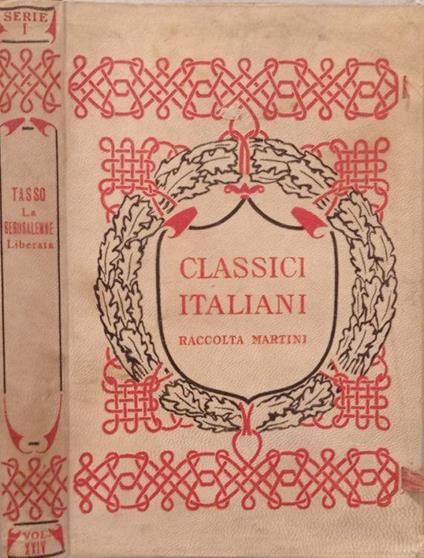 Classici italiani raccolta Martini. Tasso La Gerusalemme liberata, serie I, Vol.XXIV - copertina