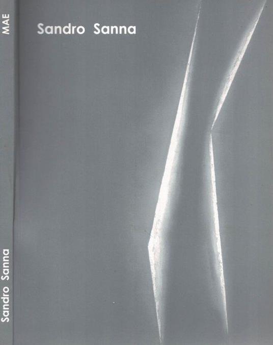 Sandro Sanna. Opere 1990 - 2004 - copertina