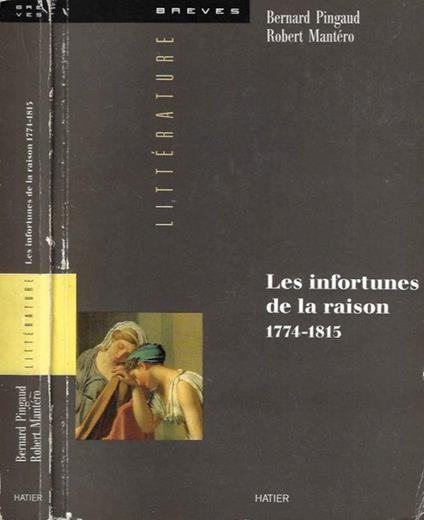Les infortunes de la raison 1774 - 1815 - copertina