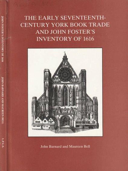 The early seventeenth-century york book trade and John Foster's inventory of 1616 - copertina