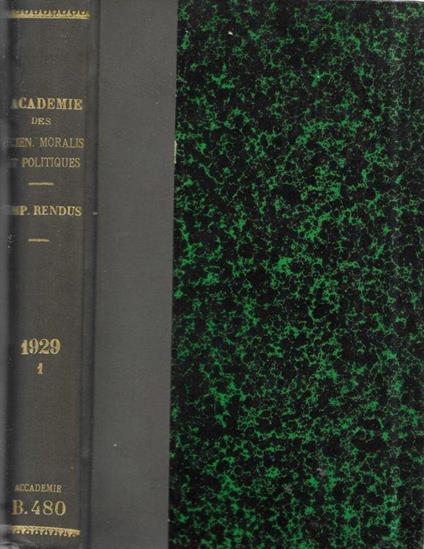 Séances et travaux de l'Académie des sciences morales et politiques 89° année 1929 1° semestre - copertina