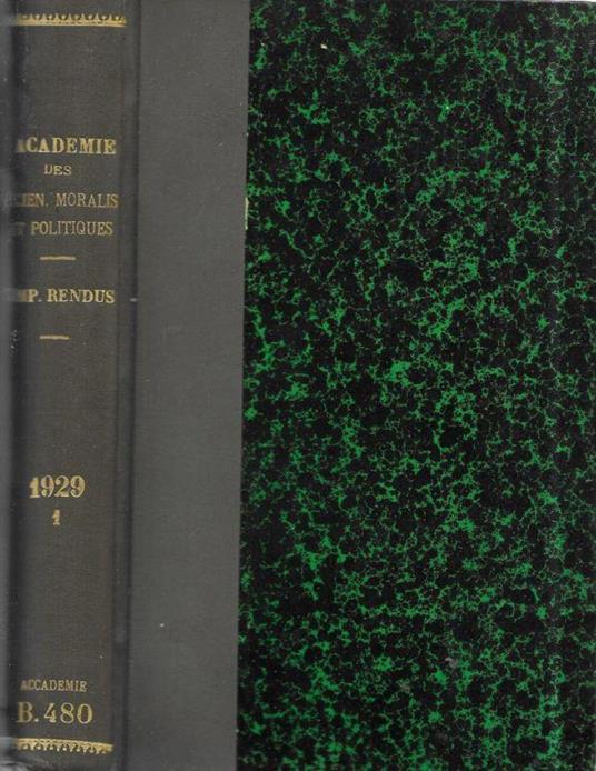 Séances et travaux de l'Académie des sciences morales et politiques 89° année 1929 1° semestre - copertina