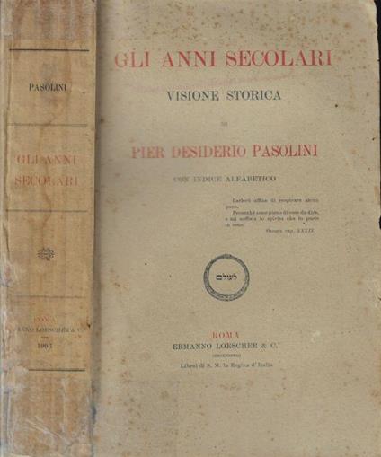 Gli anni secolari. Visione storica di Pier Desiderio Pasolini - copertina