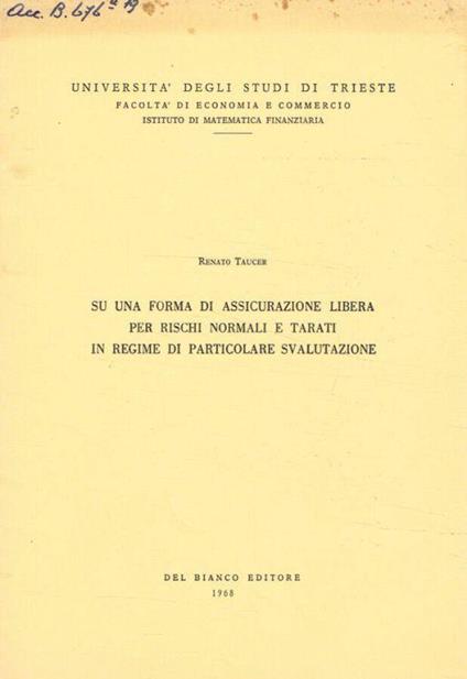 Su una forma di assicurazione libera per rischi normali e tarati in regime di particolare svalutazione - copertina