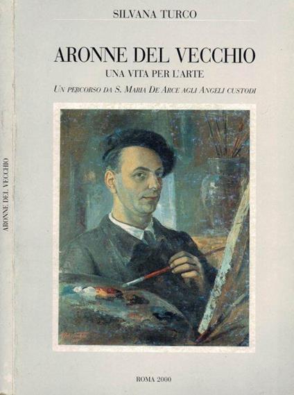 Aronne Del Vecchio - Una vita per l'Arte - copertina