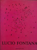 Lucio Fontana. Saggio critico di Enrico Crispolti. Apparati a cura di Luigi Cavadini