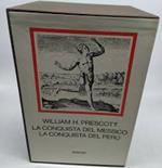 La conquista del Messico. Con un saggio introduttivo di William Charvat e Michael Kraus. La Conquistà del Perù