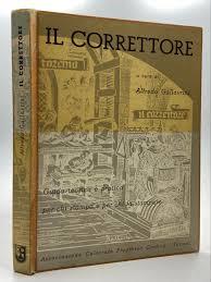 Il correttore. Guida teorica e pratica per chi stampa e per chi fa stampare - Alfredo Gallavrini - copertina