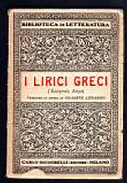 I lirici greci. Versione in prosa di Giuseppe Lipparini - Giuseppe Lipparini - copertina