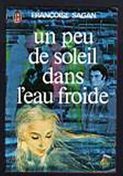Un peu de soleil dans l'eau froide - Françoise Sagan - copertina