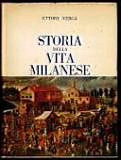 Storia della vita milanese - Ettore Verga - copertina