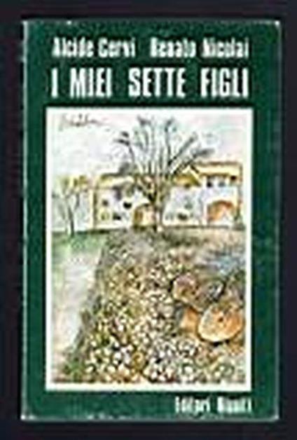 I miei sette figli - Alcide Cervi - copertina