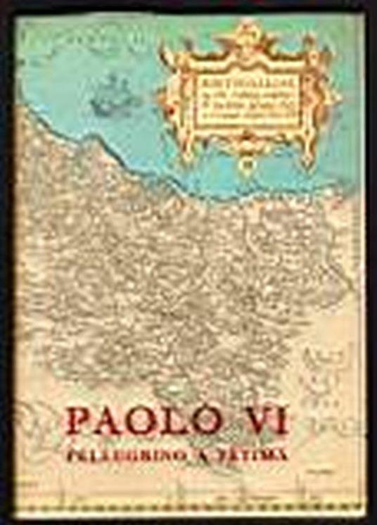 Paolo VI. Pellegrino a fatima - copertina