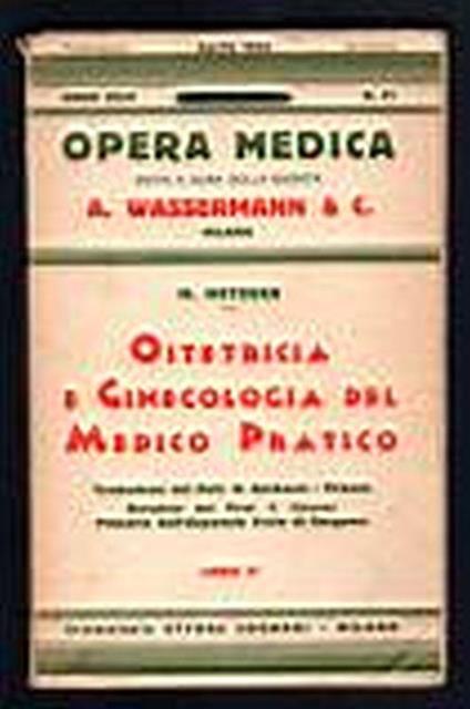 Ostetricia e Ginecologia del medico pratico. Libro II - M. Metzger - copertina
