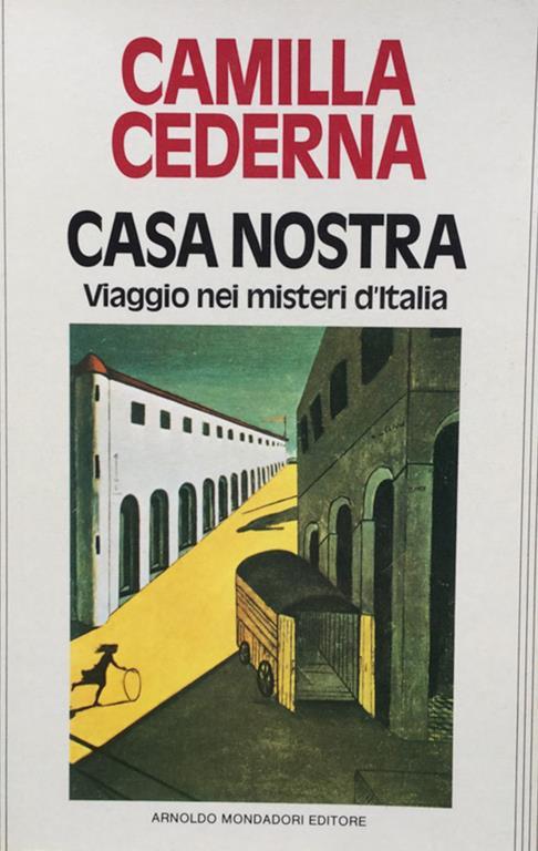 Casa nostra. Viaggio nei misteri d'Italia - Camilla Cederna - copertina