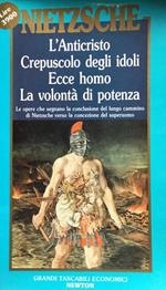 L' anticristo-Crepuscolo degli idoli-Ecce homo