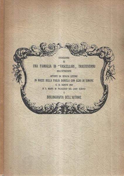Divagazioni di una famiglia di "Vascellari" Trasteverini dell'Ottocento - Renato Lefèvre - copertina