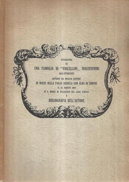 Divagazioni di una famiglia di "Vascellari" Trasteverini dell'Ottocento - Renato Lefèvre - copertina