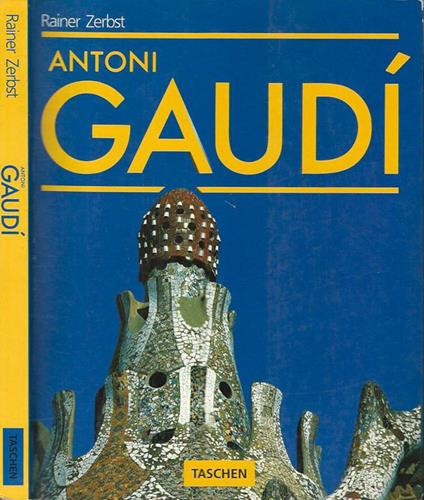 Antoni Gaudì - Rainer Zerbst - copertina