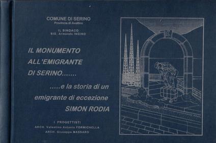 Il monumento all'Emigrante di Serinoe la storia di un emigrante di eccezione Simon Rodia - copertina