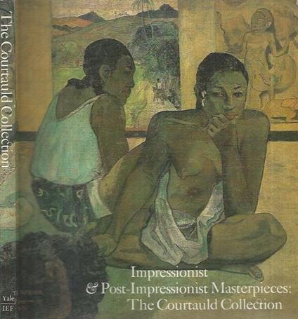 Imprssionist & Post-Impressionist Masterpieces: The Courtauld Collection - copertina