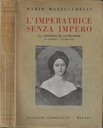 L' imperatrice senza impero (La Contessa di Castiglione)