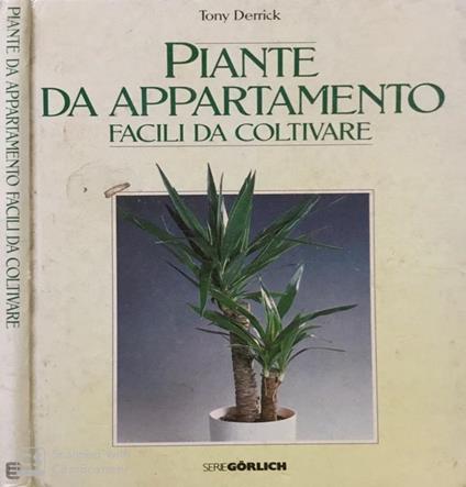 Piante da appartamento. Facili da coltivare - Tony Derrick - copertina