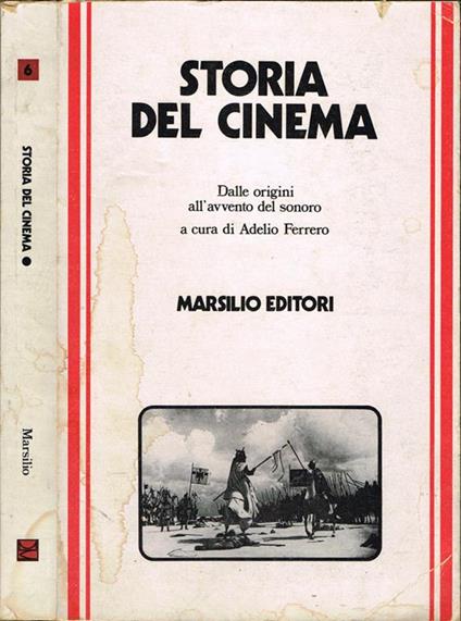 Storia del cinema. Vol. I: Dalle origini all'avvento del sonoro - Adelio Ferrero - copertina