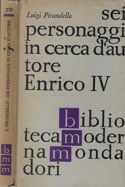 Sei personaggi in cerca d'autore- Enrico IV - Luigi Pirandello - copertina