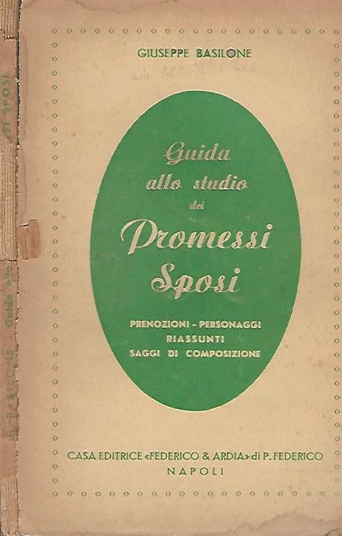 Guida allo studio dei Promessi Sposi. prenozioni, personaggi, riassunti, saggi di composizione - Giuseppe Basilone - copertina