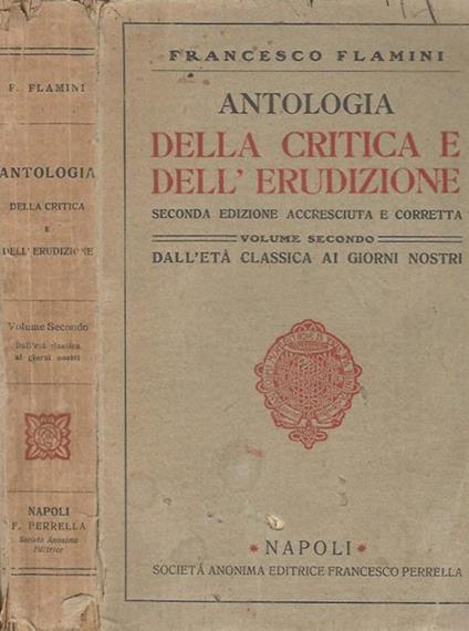 Antologia della critica e dell'erudizione vol. II Dall'età classica ai nostri giorni - Francesco Flamini - copertina
