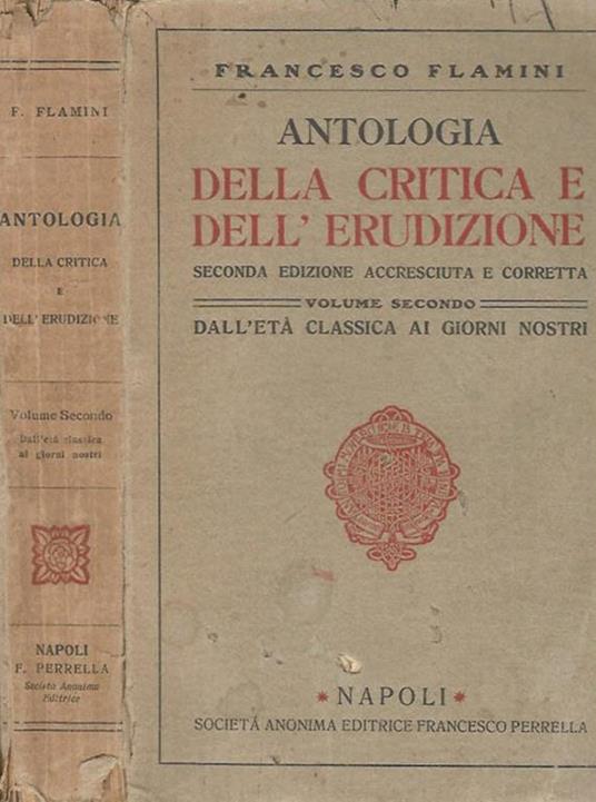 Antologia della critica e dell'erudizione vol. II Dall'età classica ai nostri giorni - Francesco Flamini - copertina