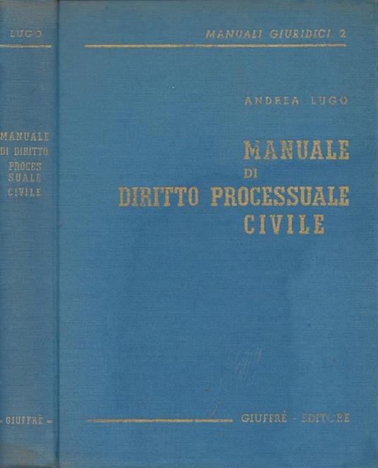 Manuale di Diritto Processuale Civile - Andrea Lugo - copertina