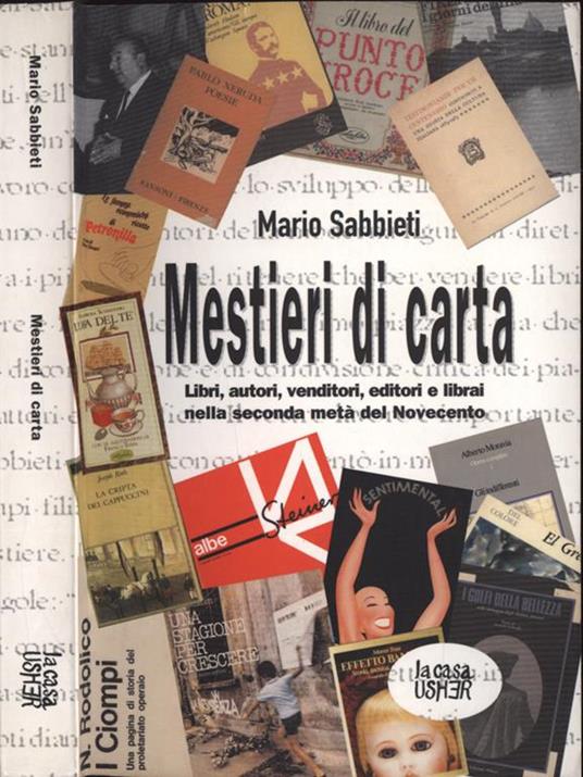 Mestieri di carta. Libri, autori, venditori, editori e librai nella seconda metà del Novecento - Mario Sabbieti - copertina