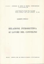 Relazione introduttiva ai lavori del Convegno. Sulle soglie della seconda metà del nostro secolo: l'Europa di fronte alla evoluzione Politico-Economica degli altri Continenti. N° 11