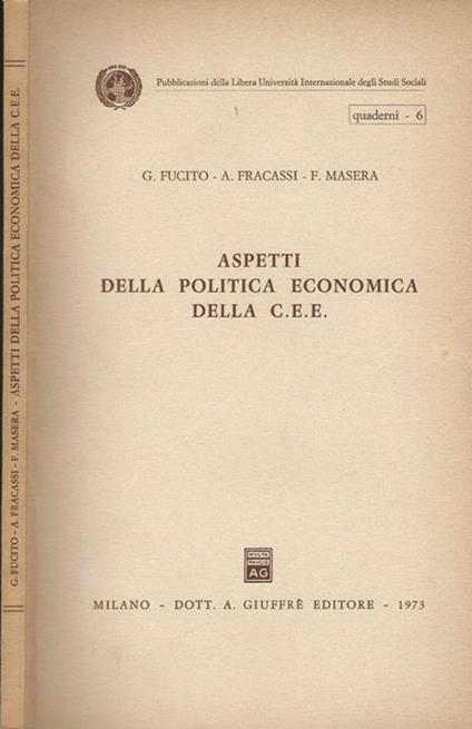 Aspetti della politica economica della C.E.E. - G. Fucito - copertina