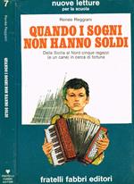 Quando i sogni non hanno soldi
