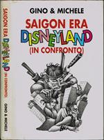 Saigon era Disneyland. (in confronto)