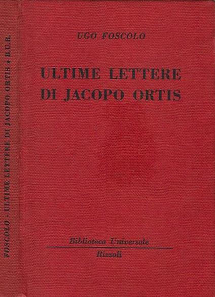 ULTIME LETTERE DI JACOPO ORTIS - Ugo Foscolo - copertina