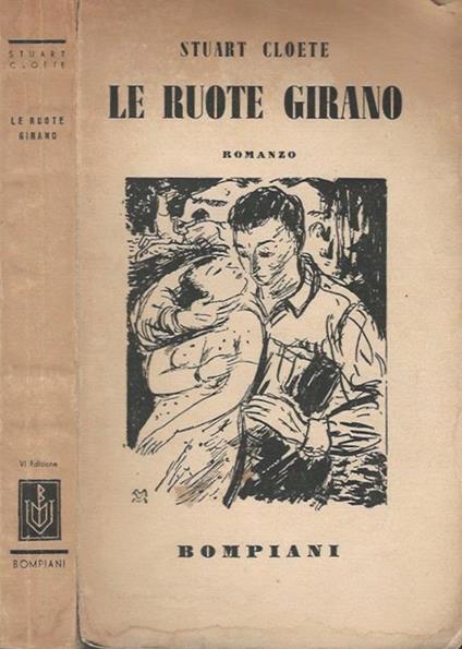 Le ruote girano - Stuart Cloete - copertina