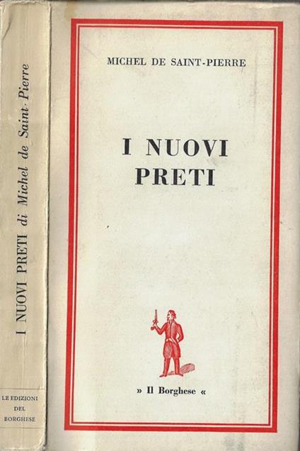 I nuovi preti - Michel de Saint-Pierre - copertina