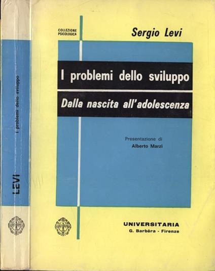 I problemi dello sviluppo. Dalla nascita all' adolescenza - Sergio Levi - copertina