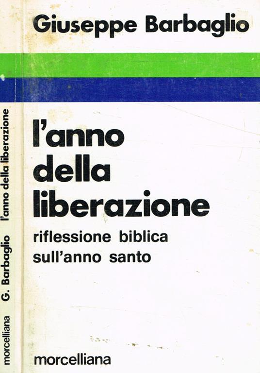 L' anno della liberazione. Riflessione biblica sull'anno santo - Giuseppe Barbaglio - copertina