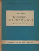 L' universo intorno a noi. Itinerari nei cieli I